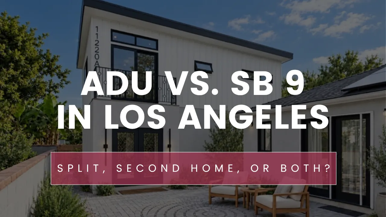 Two-story ADU sharing a courtyard with a ranch-style house in Los Angeles, illustrating the ADU vs SB 9 choice