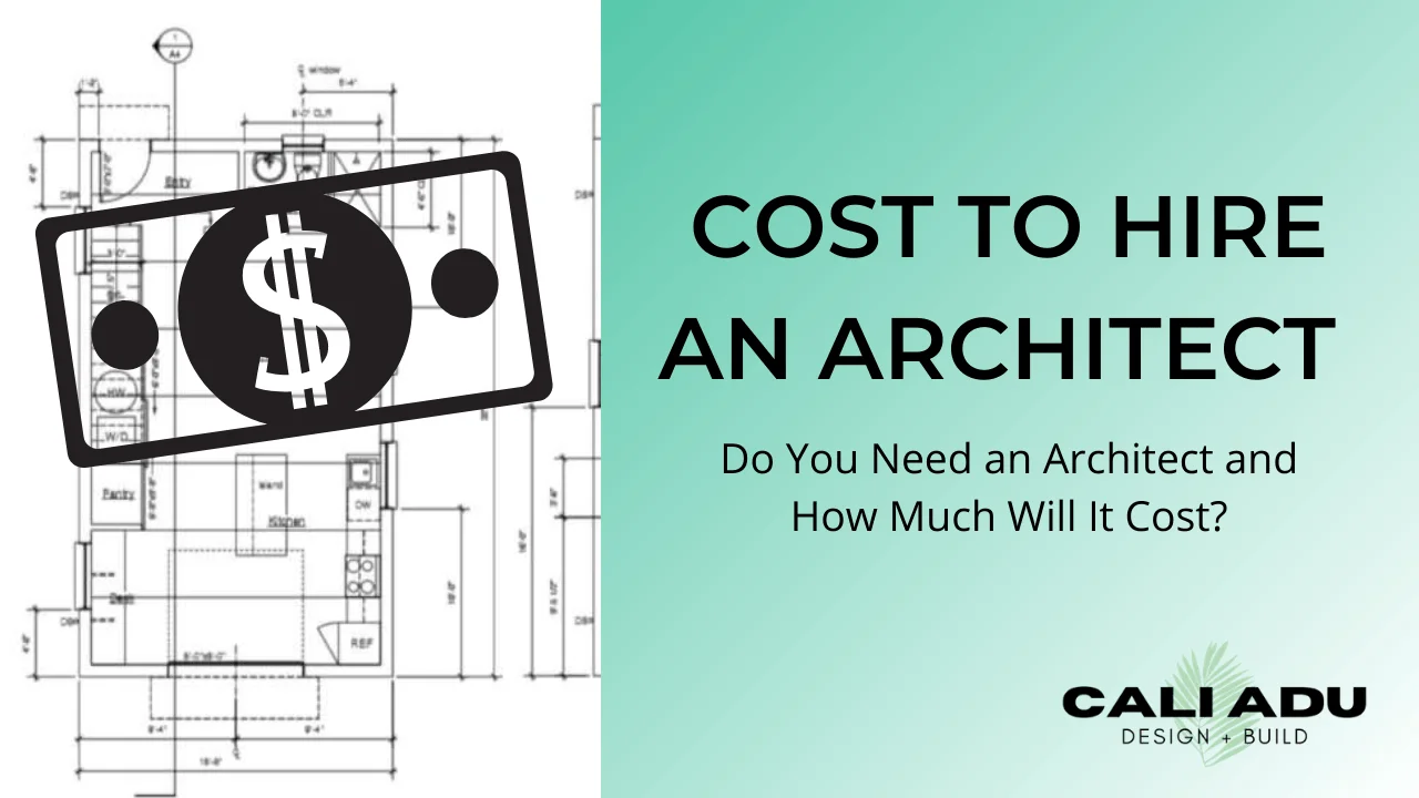 How Much Does it Cost to Hire an Architect to Design an ADU?