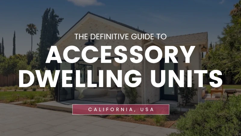 California ADU Rules in 2026: Complete guide to size limits, height, setbacks, and permitting
