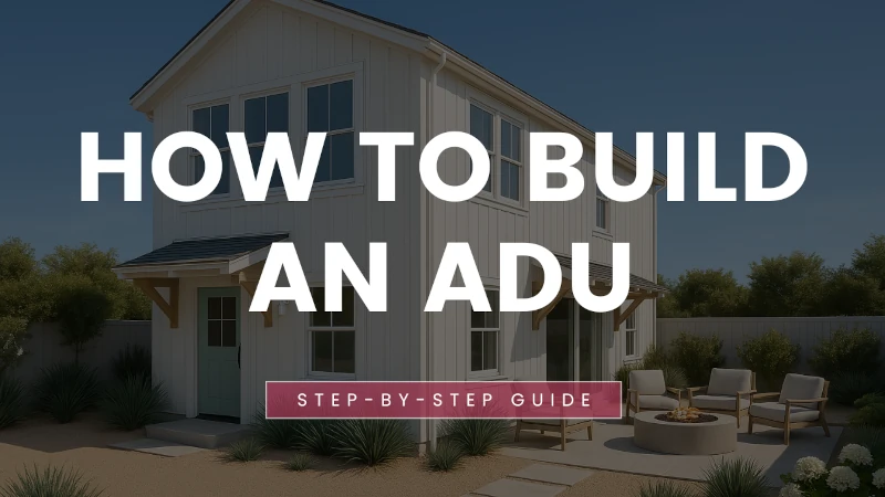 5 common mistakes that kill ADU projects before construction begins